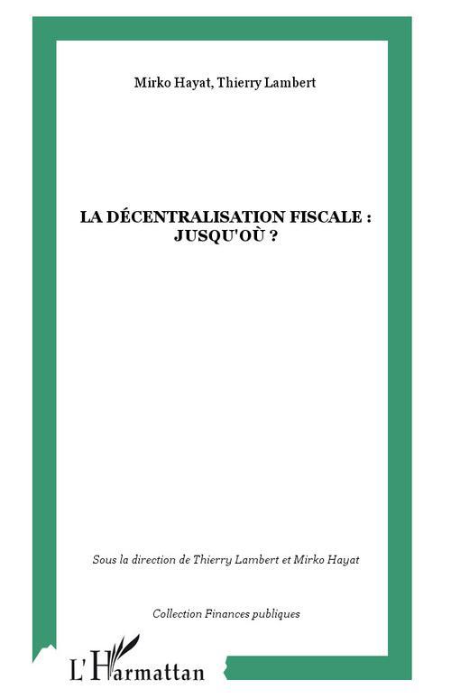La décentralisation fiscale: jusqu'où?