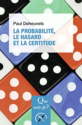 La probabilité, le hasard et la certitude