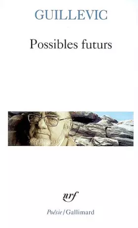 Possibles futurs - Eugène Guillevic