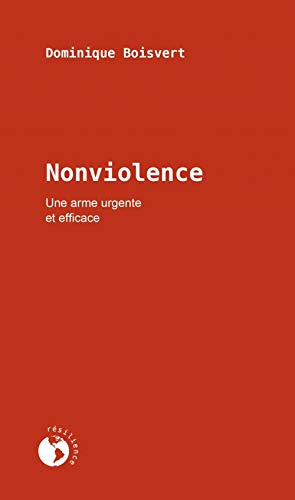 Nonviolence, une arme urgente et efficace