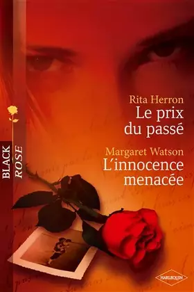 Le prix du passé; L'innocence menacée - Rita Herron, Margaret Watson, Carole Pauwels, Françoise Doris