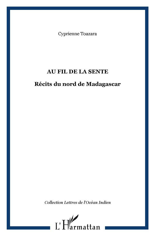 Au fil de la sente - récits du nord de madagascar