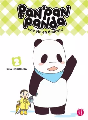 Pan'Pan Panda, une vie en douceur T02 - Sato Horokura, Sato Horokura