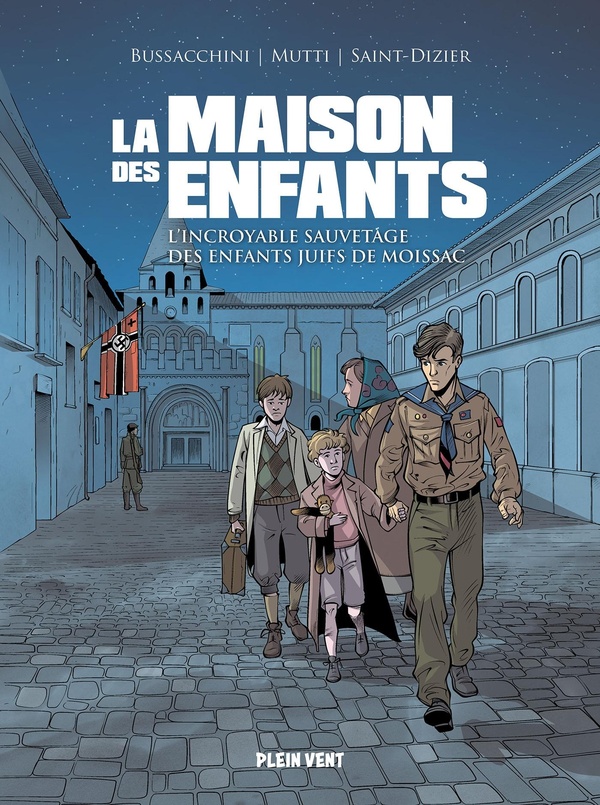 La maison des enfants: l'incroyable sauvetage des enfants juifs de Moissac