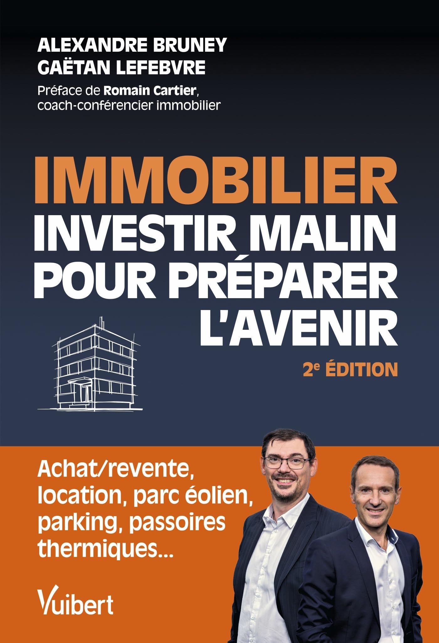 Immobilier: Investir malin pour préparer l'avenir: Achat/revente, location, parc éolien, parking, passoires thermiques...