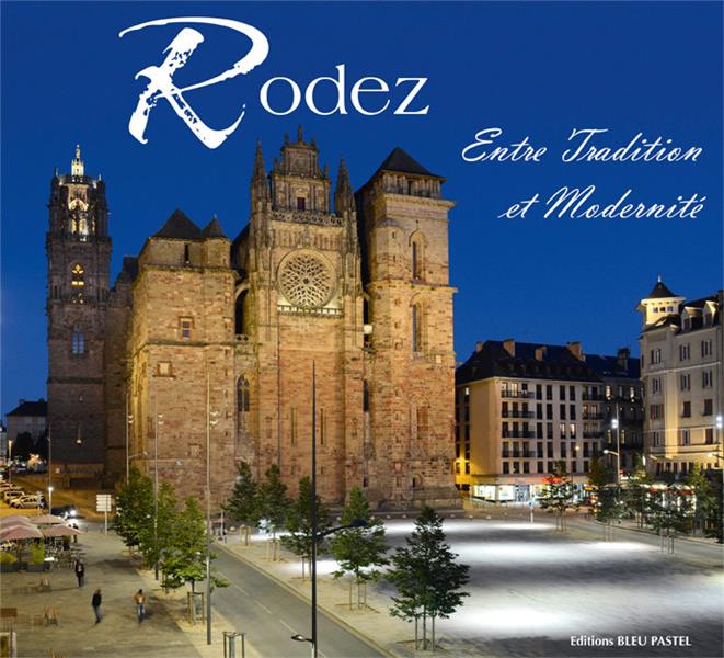 Rodez entre tradition et modernite