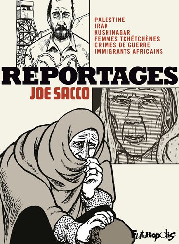 Reportages: Palestine, Irak, Kushinagar, femmes tchétchènes, crimes de guerre, immigrants africains