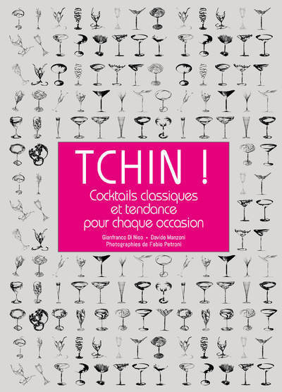 Tchin! cocktails classiques et tendance pour chaque occasion