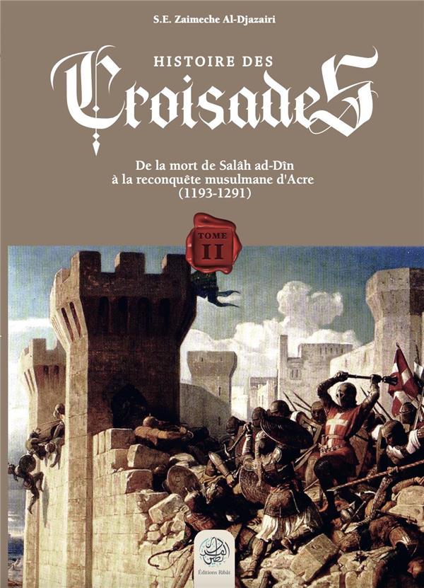 Histoire des croisades Tome 2