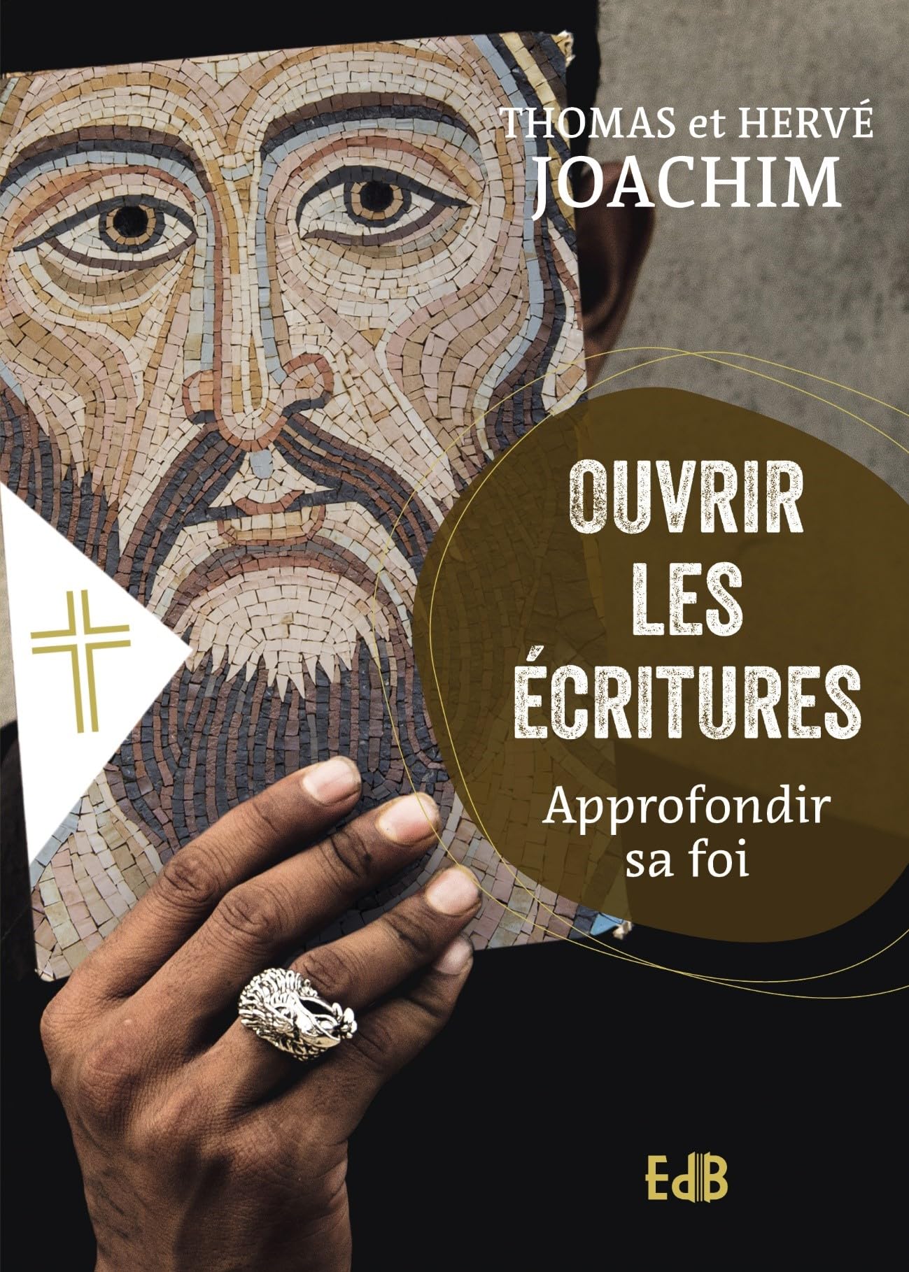 Ouvrir les écritures: Approfondir sa foi