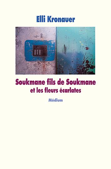 Soukmane fils de Soukmane et les fleurs écarlates