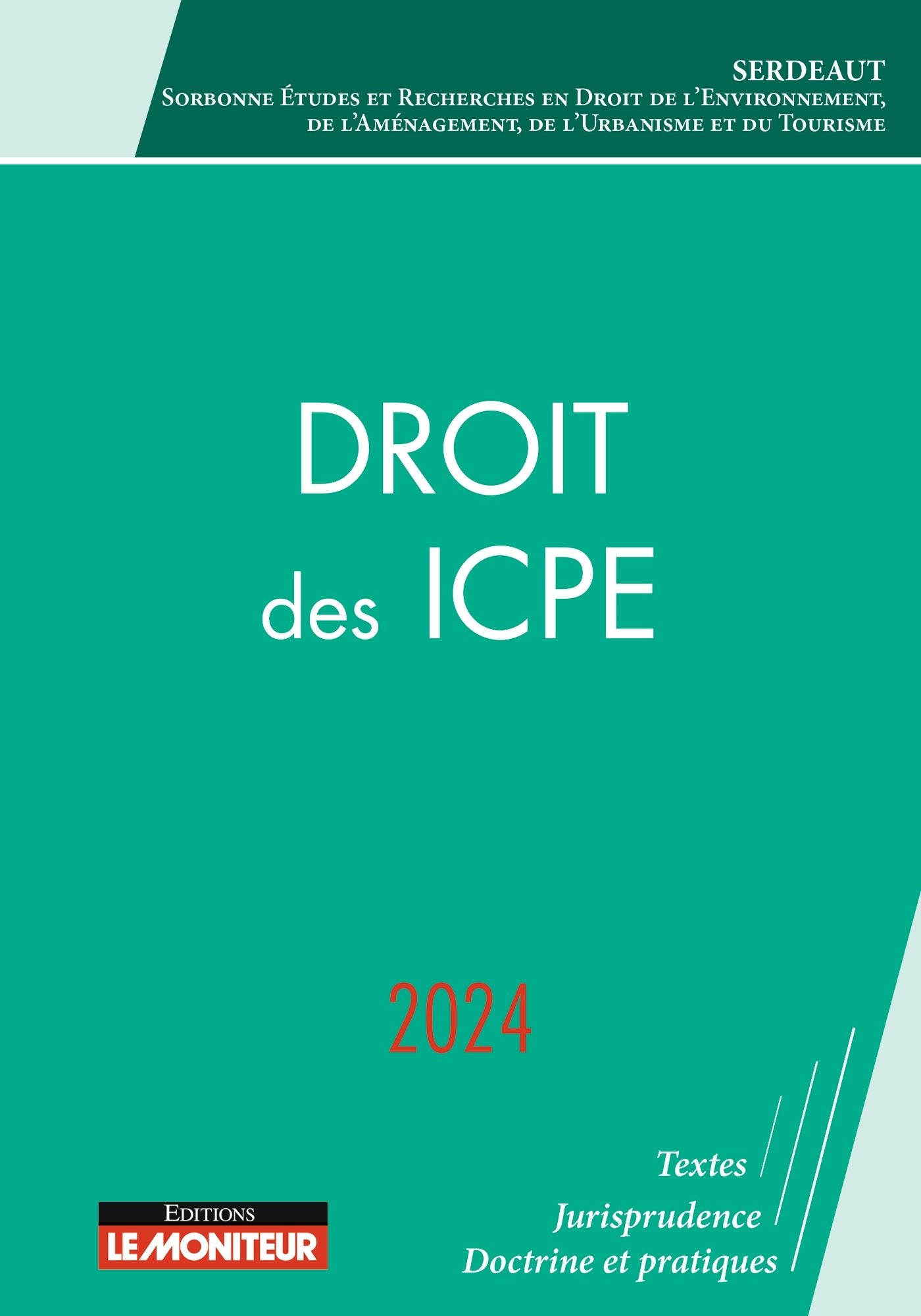 Droit des ICPE: 2024: textes, jurisprudence, doctrine et pratiques