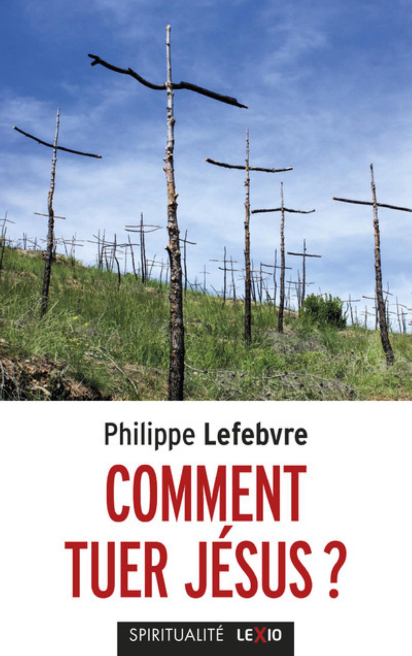 Comment tuer Jésus?: abus, violences et emprises dans la Bible