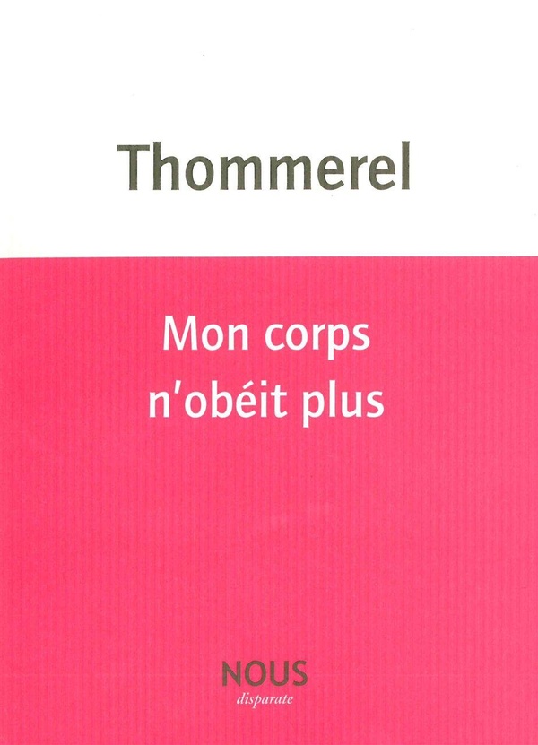Mon corps n'obéit plus