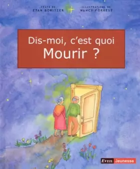 Dis-moi, c'est quoi mourir?