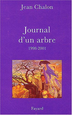 JOURNAL D'UN ARBRE (1998-2001)