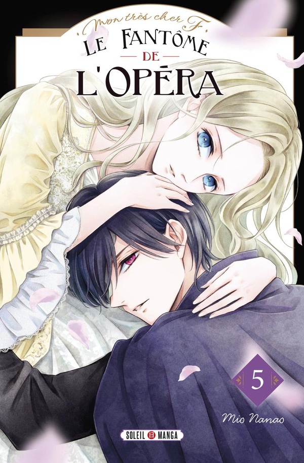 Le fantôme de l'Opéra: mon très cher F.. Vol. 5
