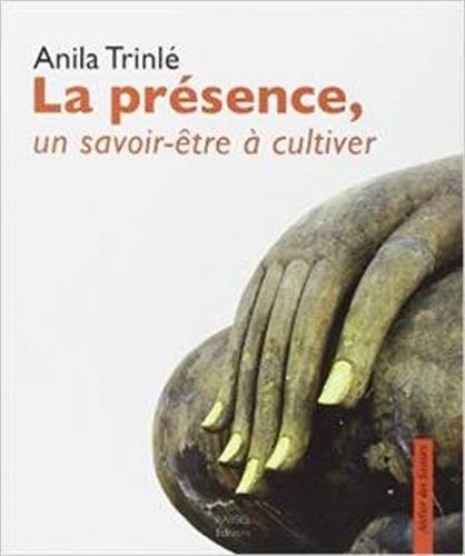 La présence, un savoir-être à cultiver