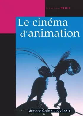 Le cinéma d'animation - Sébastien Denis