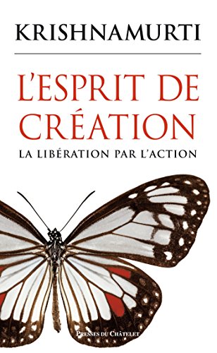 L'esprit de création - Jiddu Krishnamurti