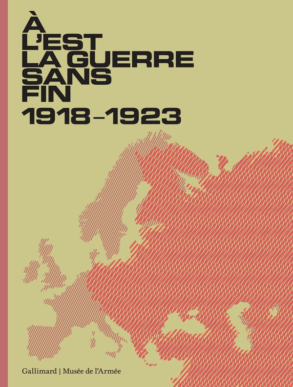 À l'Est, la guerre sans fin - (1918-1923)