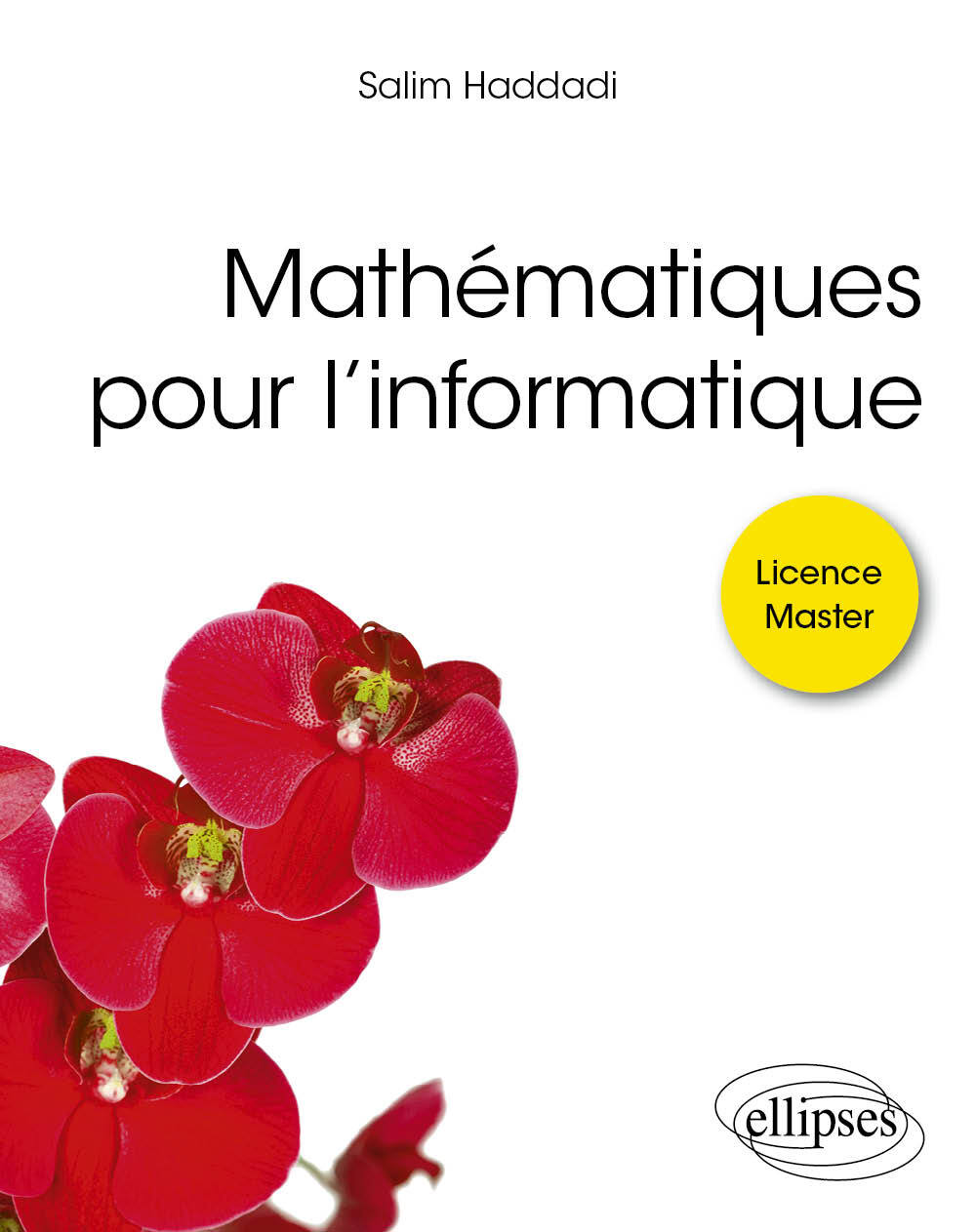 Mathématiques pour l'informatique: licence, master