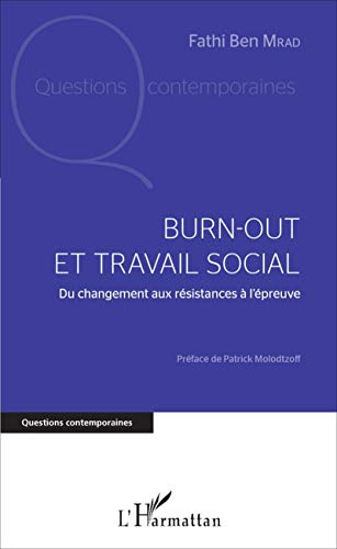 Burn out et travail social - du changement aux résistances à l'épreuve