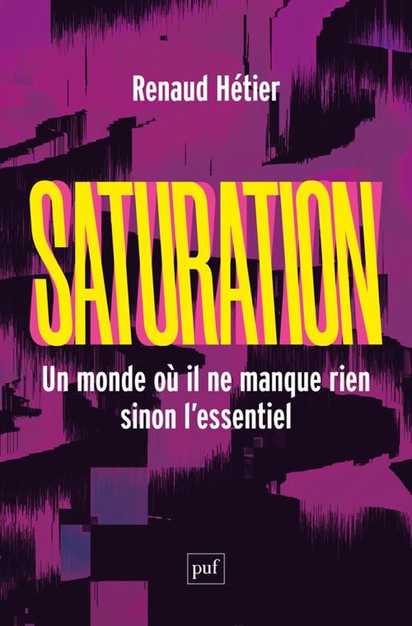 Saturation: Un monde où il ne manque rien, sinon l'essentiel
