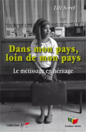 Loin de mon pays? près de mon pays - héritage métissage