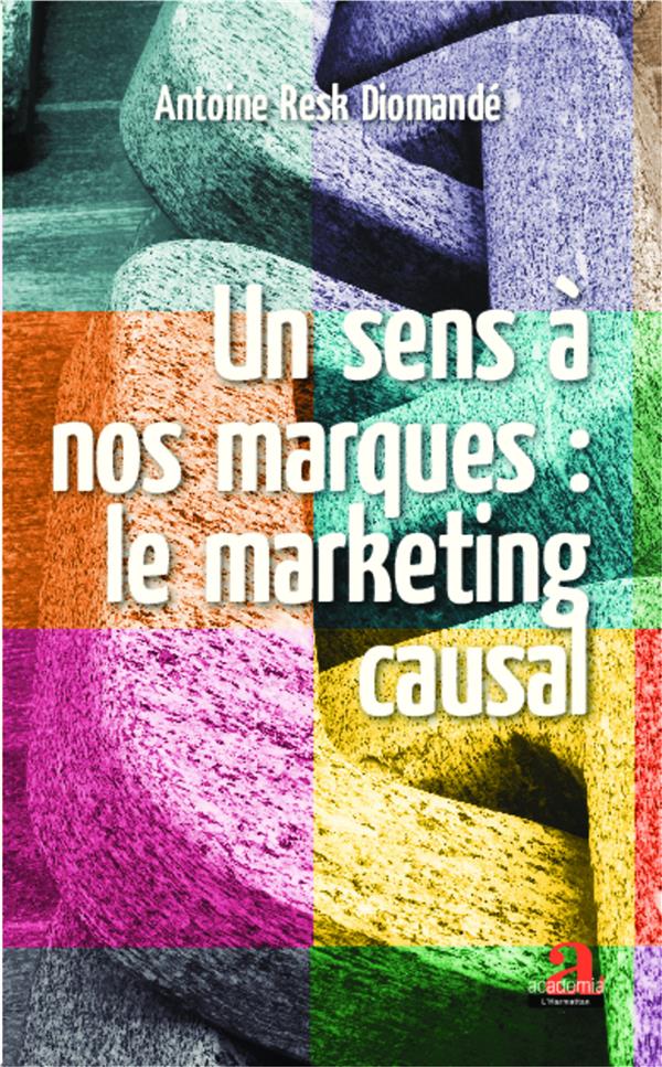Un sens à nos marques - le marketing causal