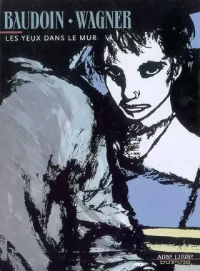 Les yeux dans le mur - t84 - yeux dans le mur (les) t1
