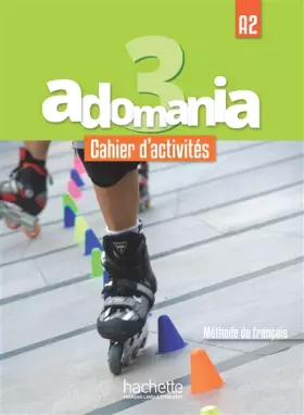 Adomania 3: méthode de français, A2: cahier d'activités
