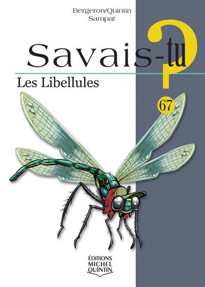 Savais-tu? Tome 67: les libellules