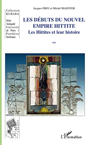 Débuts du nouvel empire hittite - les hittites et leur histoire