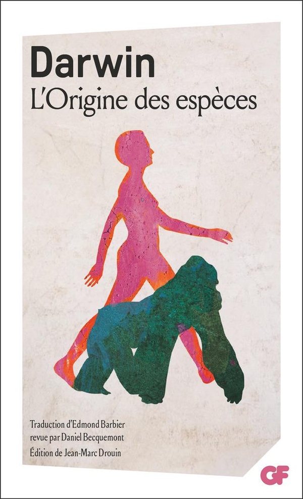 L'Origine des espèces - Au moyen de la sélection naturelle ou La préservation des races favorisées dans la lutte pour la vie