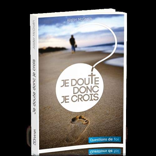 Je Doute Donc Je Crois