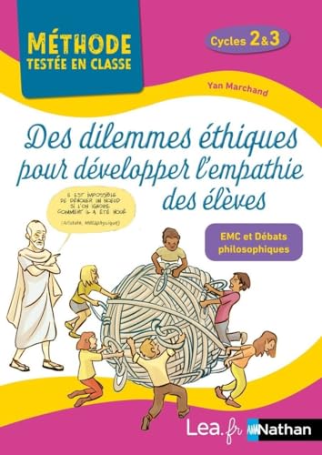 Des dilemmes éthiques pour développer l'empathie des élèves, cycles 2 & 3: EMC et débats philosophiques