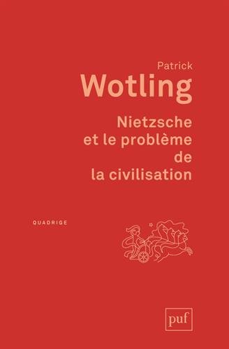 Nietzsche et le problème de la civilisation (2e édition)