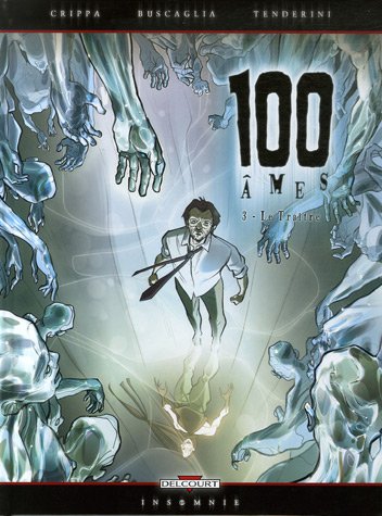 100 âmes t.3 - le traître