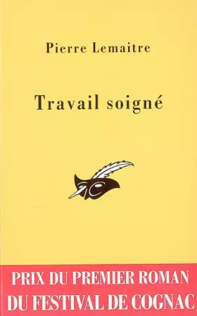 Travail soigné - Pierre Lemaitre