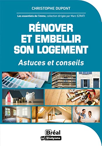 Rénover et embellir son logement: astuces et conseils