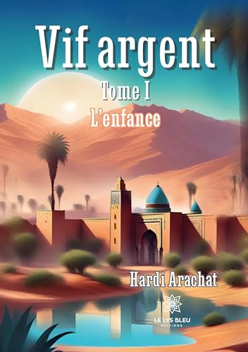 Vif argent Tome 1: L'enfance