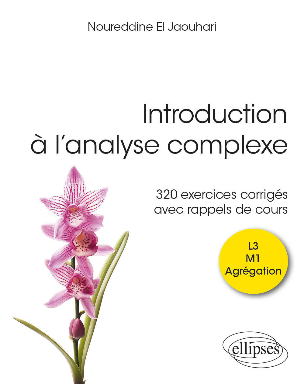 Introduction à l'analyse complexe: 320 exercices corrigés avec rappels de cours: L3, M1, agrégation