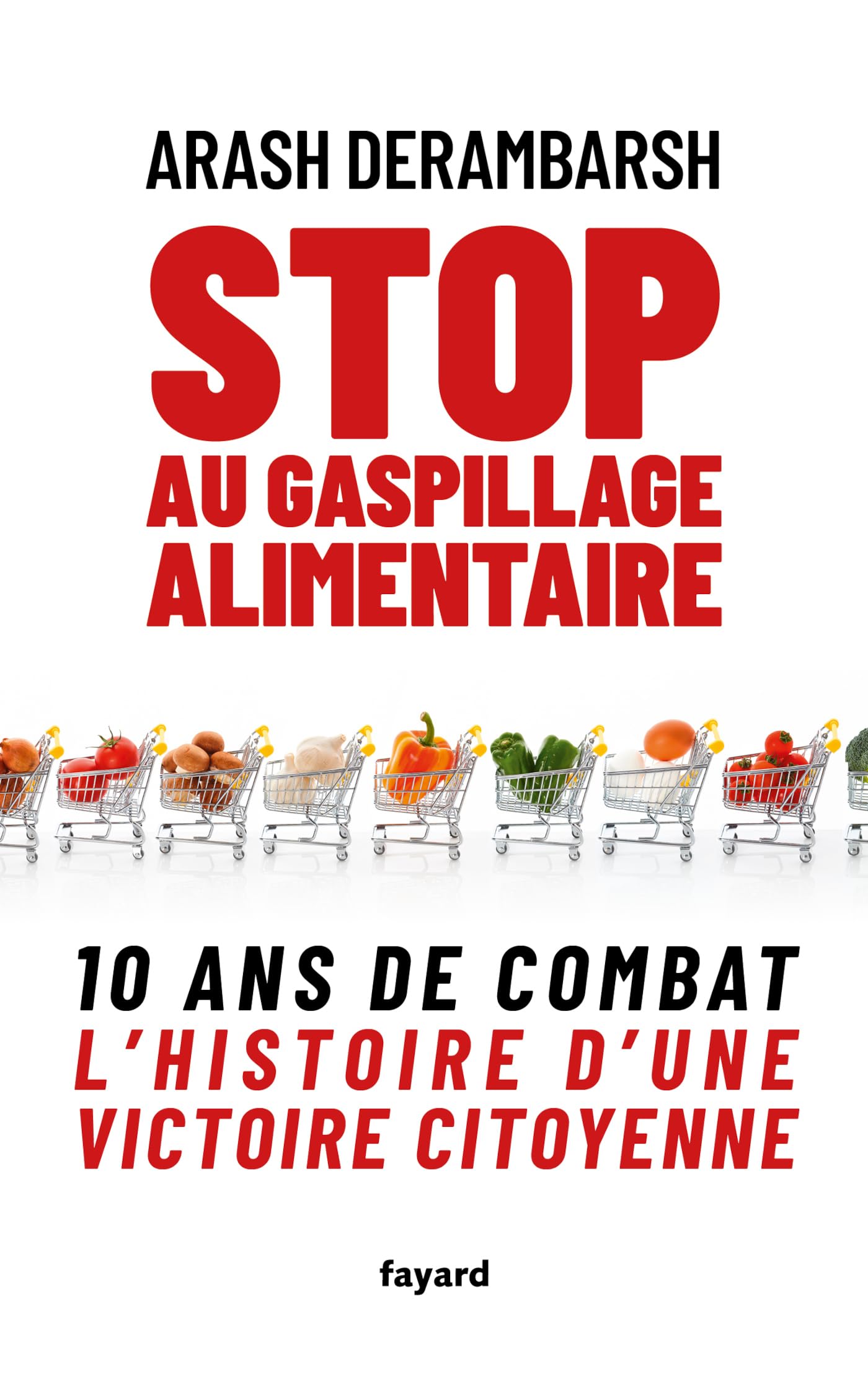Stop au gaspillage alimentaire: 10 ans de combat, l'histoire d'une victoire citoyenne