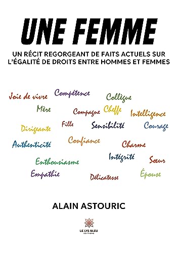 Une femme: Un récit regorgeant de faits actuels sur l'égalité de droits entre hommes et femmes