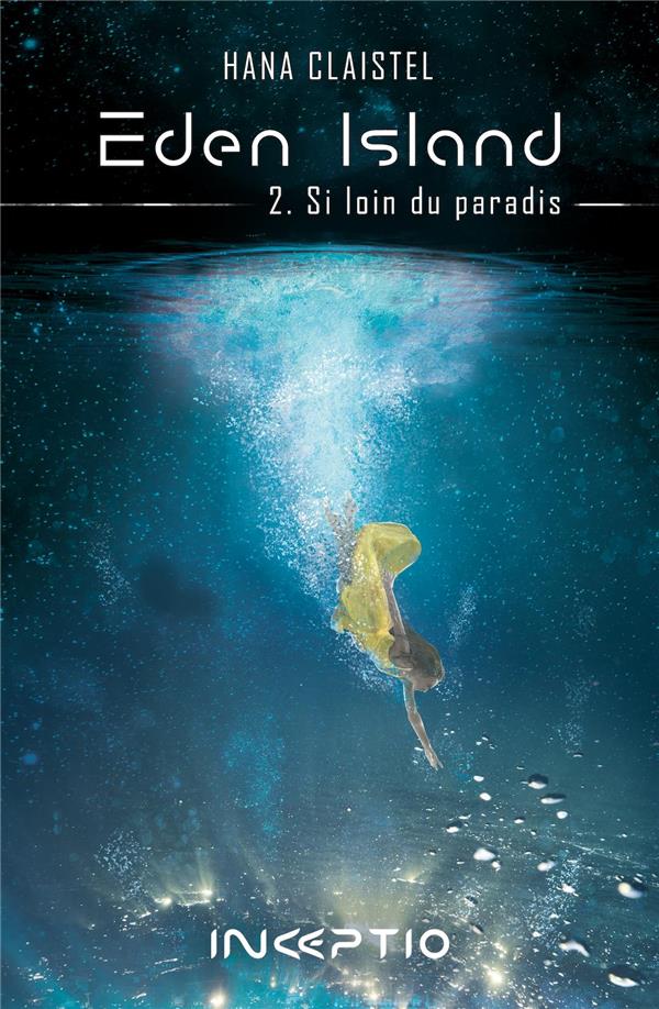 Eden Island Tome 2: si loin du paradis
