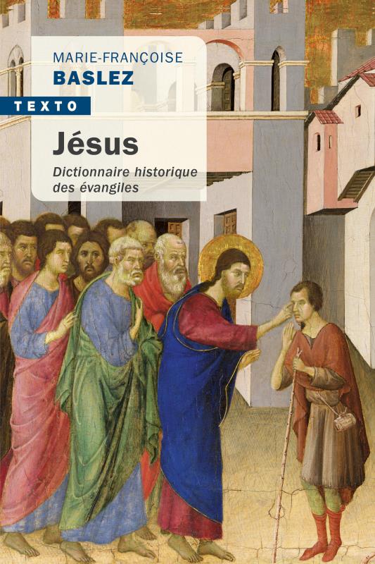 Jésus: dictionnaire historique des Evangiles