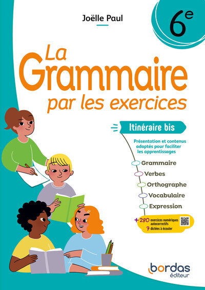 La grammaire par les exercices 6e: itinéraire bis, présentation et contenus adaptés pour faciliter les apprentissages: cahier d'exercices