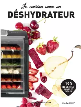 Je cuisine avec déshydrateur - Collectif