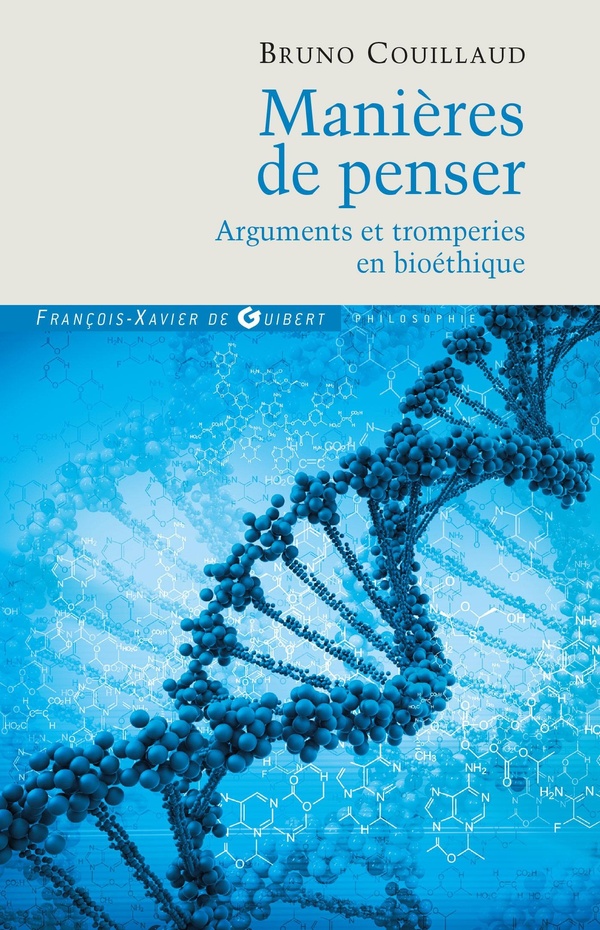 Manières de penser: arguments et tromperies en bioéthique
